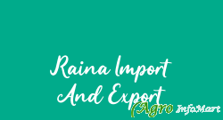Raina Import And Export