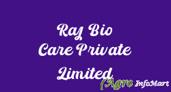 Raj Bio Care Private Limited
