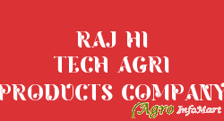 RAJ HI TECH AGRI PRODUCTS COMPANY sri ganganagar india