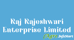 Raj Rajeshwari Enterprise Limited mehsana india