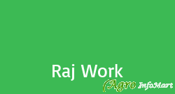 Raj Work