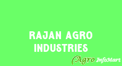 Rajan Agro Industries
