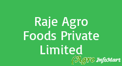 Raje Agro Foods Private Limited