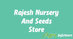 Rajesh Nursery And Seeds Store