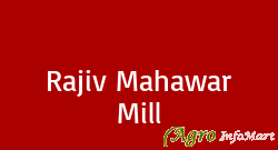Rajiv Mahawar Mill jagdalpur india