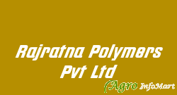 Rajratna Polymers Pvt Ltd rajkot india