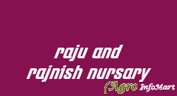 raju and rajnish nursary