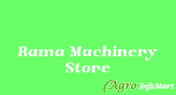 Rama Machinery Store