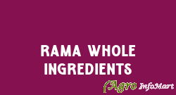 Rama Whole Ingredients