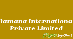 Ramana International Private Limited