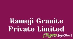 Ramoji Granite Private Limited rajkot india