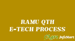 RAMU QTH E-TECH PROCESS