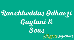 Ranchhoddas Odhavji Gaglani & Sons