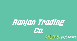 Ranjan Trading Co.