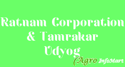 Ratnam Corporation & Tamrakar Udyog