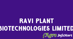 Ravi Plant Biotechnologies Limited.  