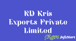 RD Kris Exports Private Limited