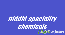 Riddhi speciality chemicals