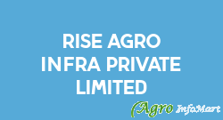 Rise Agro Infra Private Limited