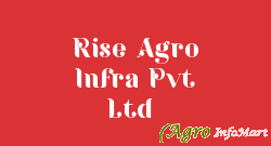 Rise Agro Infra Pvt Ltd  indore india