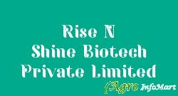 Rise N Shine Biotech Private Limited