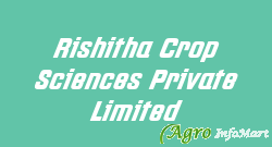 Rishitha Crop Sciences Private Limited