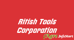 Ritish Tools Corporation