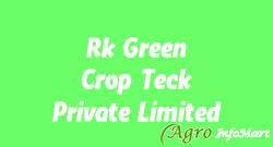 Rk Green Crop Teck Private Limited