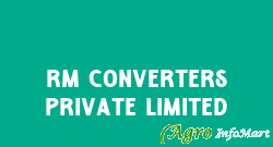 RM Converters Private Limited