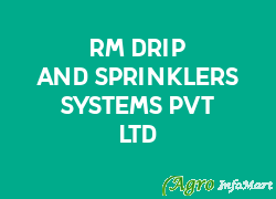 Rm Drip And Sprinklers Systems Pvt Ltd