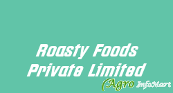 Roasty Foods Private Limited