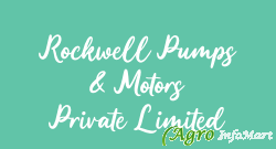Rockwell Pumps & Motors Private Limited