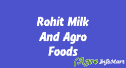 Rohit Milk And Agro Foods