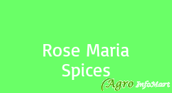 Rose Maria Spices idukki india