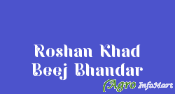 Roshan Khad Beej Bhandar