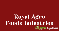 Royal Agro Foods Industries mumbai india