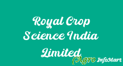 Royal Crop Science India Limited