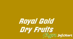 Royal Gold Dry Fruits