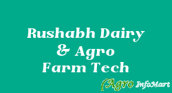 Rushabh Dairy & Agro Farm Tech thane india