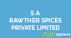 S A Rawther Spices Private Limited bangalore india