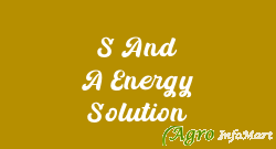 S And A Energy Solution mumbai india