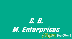 S. B. M. Enterprises