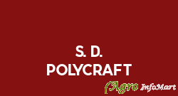 S. D. Polycraft delhi india