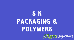 S K Packaging & Polymers ahmedabad india