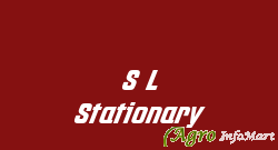 S L Stationary