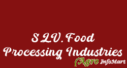 S.L.V. Food Processing Industries kolar india