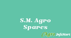 S.M. Agro Spares