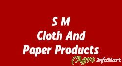 S M Cloth And Paper Products