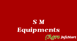 S M Equipments