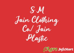 S M Jain Clothing Co./ Jain Plastic
